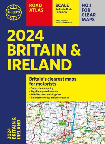 2024 Philip's Road Atlas Britain and Ireland: A4 Paperback - Philip's Road Atlases (Paperback)