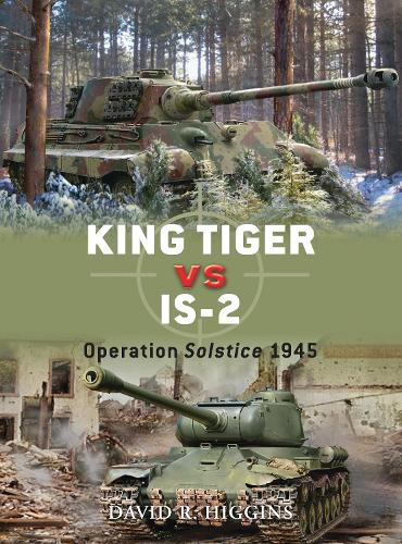 King Tiger vs IS-2: Operation Solstice 1945 - Duel (Paperback)