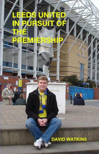 Leeds United - in Pursuit of the Premiership (Paperback)