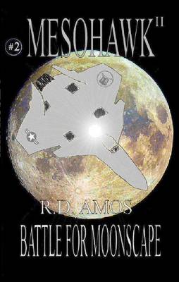 Mesohawk II - Battle for Moonscape (Paperback)