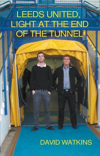 Leeds United, Light at the End of the Tunnel (Paperback)