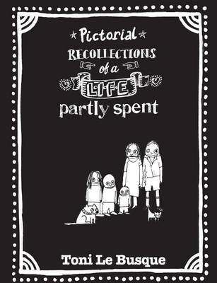 Pictorial Recollections of a Life Partly Spent (Paperback)