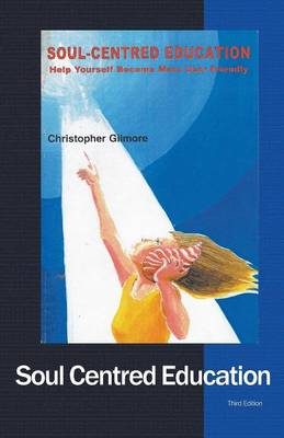 Soul-Centred Education (Paperback)