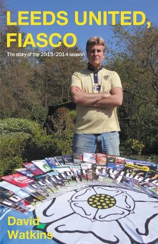 Leeds United Fiasco (Paperback)