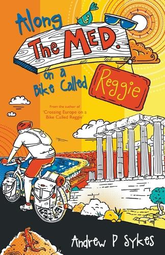 Along the Med on a Bike Called Reggie (Paperback)
