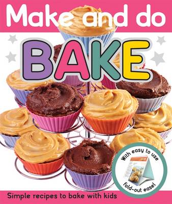 Bake: Make & Do (Hardback)