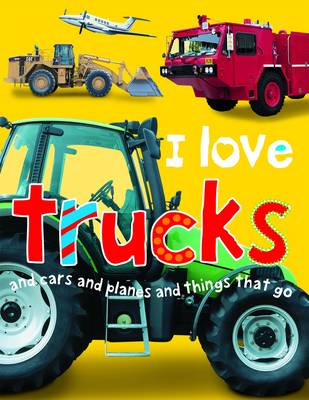 I Love Trucks (Board book)