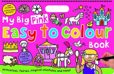 My Big Pink Easy to Colour Book: My Big Easy To Colour Books (Paperback)