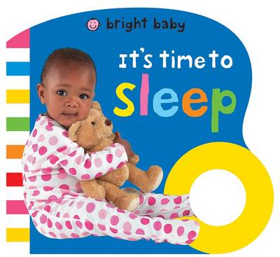 It's Time to Sleep: Bright Baby Grips (Board book)