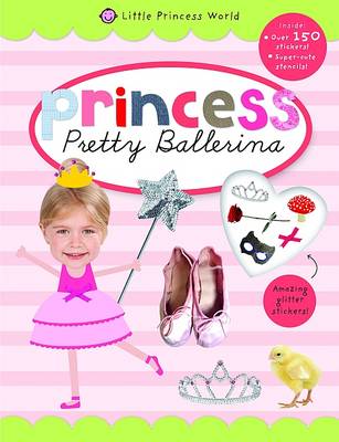 Pretty Ballerina: Little Princess World (Paperback)