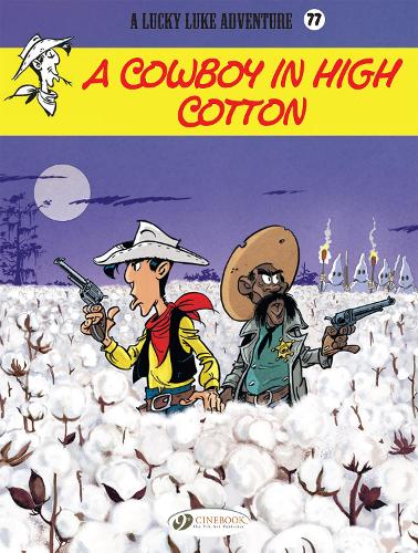 Lucky Luke Vol. 77: A Cowboy in High Cotton - Jul