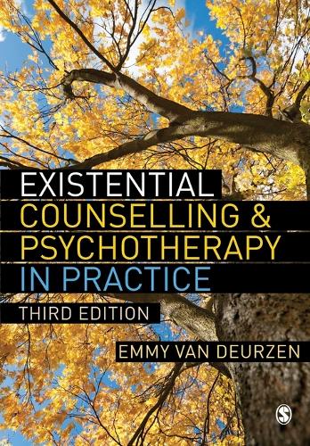 Existential Counselling & Psychotherapy in Practice - Emmy van Deurzen