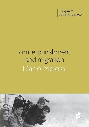 Crime, Punishment and Migration - Compact Criminology (Paperback)