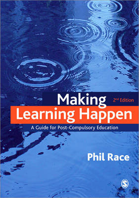 Making Learning Happen: A Guide for Post-Compulsory Education (Paperback)