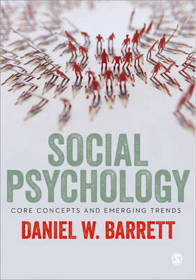 Social Psychology: Core Concepts and Emerging Trends (Hardback)