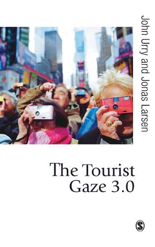 The Tourist Gaze 3.0 - Published in association with Theory, Culture & Society (Hardback)