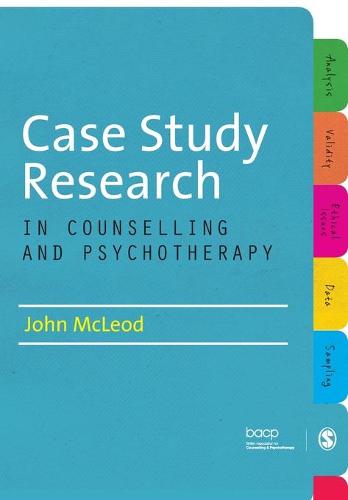 Case Study Research in Counselling and Psychotherapy (Paperback)