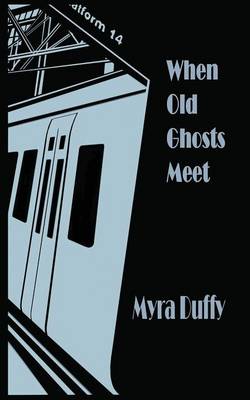 When Old Ghosts Meet (Paperback)