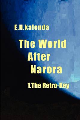 The World After Narora: Retro-Key v. 1 (Paperback)