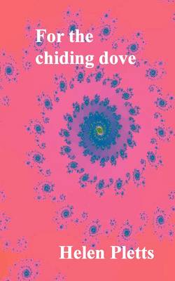 For the Chiding Dove (Paperback)
