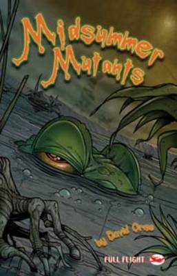 Midsummer Mutants - Full Flight Gripping Stories (Paperback)
