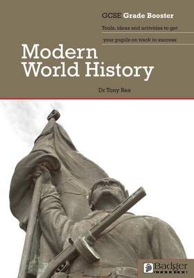 GCSE Grade Booster: Modern World History - GCSE Grade Booster: History