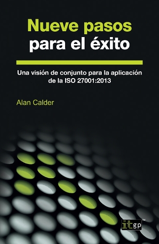 Nueve Pasos Para El Exito: Una Vision de Conjunto Para La Aplicacion de la ISO 27001:2013 (Paperback)