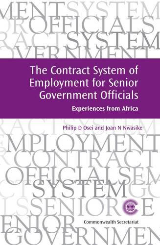 The Contract System of Employment for Senior Government Officials: Experiences from Africa - Managing the Public Service: Strategies for Improvement Series (Paperback)