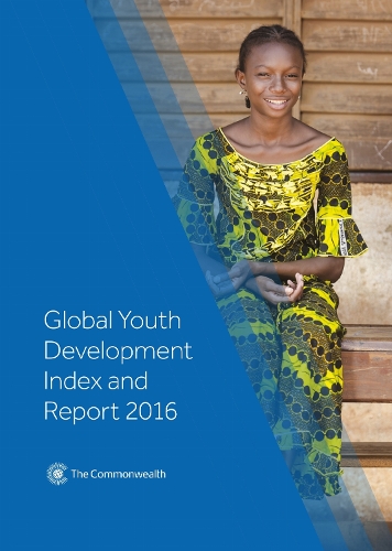 Global Youth Development Index and Report 2016 2016 - Global Youth Development Index and Report 1 (Paperback)