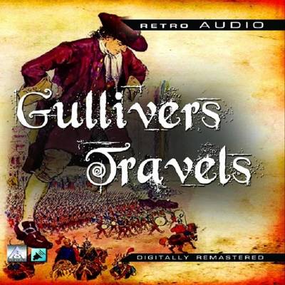 Gulliver's Travels: A Classic Audio Drama (CD-Audio)