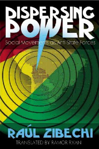 Dispersing Power: Social Movements as Anti-State Forces (Paperback)