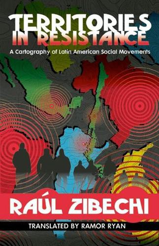 Territories In Resistance: A Cartography of Latin American Social Movements (Paperback)