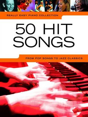 Really Easy Piano: 50 Hit Songs (Book)