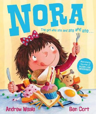 Nora: the Girl Who Ate and Ate and Ate (Paperback)