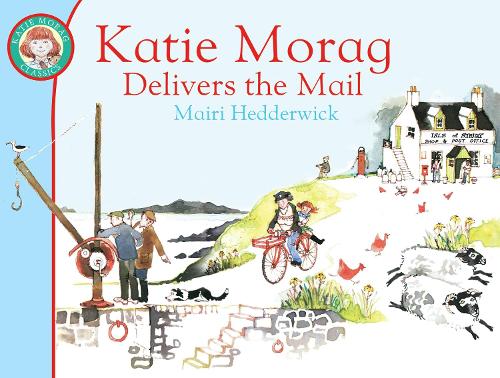 Katie Morag Delivers the Mail - Katie Morag (Paperback)
