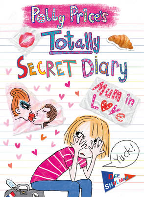 Polly Price's Totally Secret Diary: Mum in Love (Paperback)