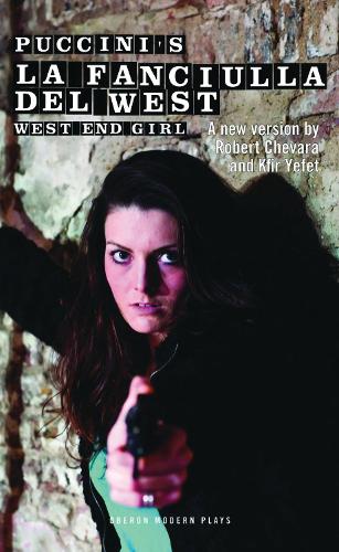 Puccini's La Fanciullla del West (or West End Girl) (Paperback)