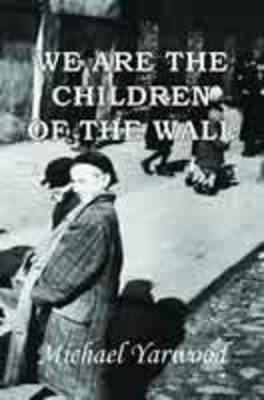 We Are The Children Of The Wall (Paperback)