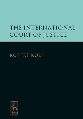 The International Court of Justice (Hardback)