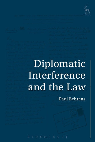 Diplomatic Interference and the Law (Hardback)