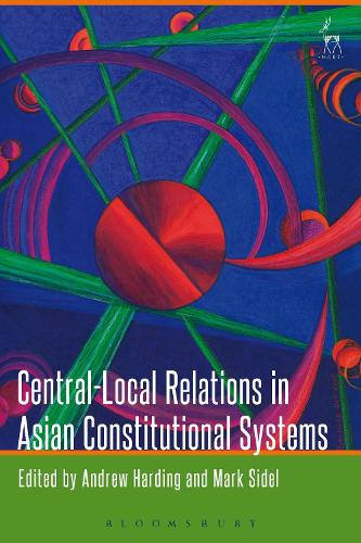 Central-Local Relations in Asian Constitutional Systems (Hardback)