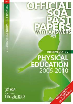 Physical Education Intermediate 2 SQA Past Papers 2010 - SQA Past Papers (Paperback)