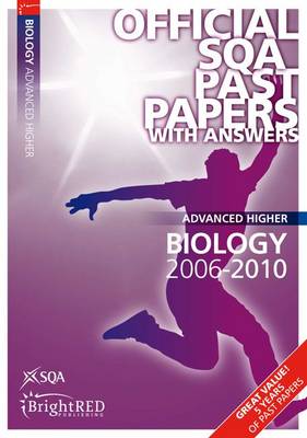 Biology Advanced Higher SQA Past Papers 2010 - SQA Past Papers (Paperback)