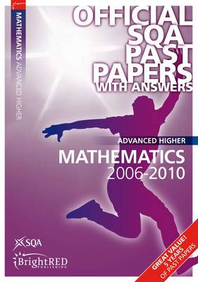 Maths Advanced Higher SQA Past Papers 2010 - SQA Past Papers (Paperback)