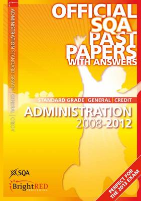 Administration Standard Grade (G/C) SQA Past Papers 2012 (Paperback)