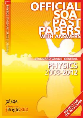 Physics General Standard Grade SQA Past Papers 2012 (Paperback)