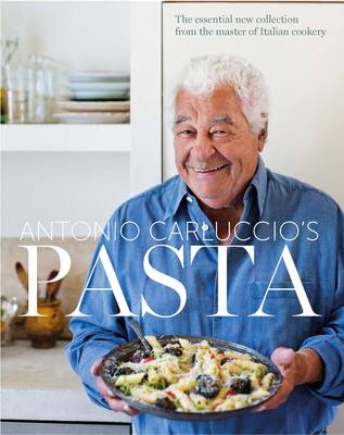 Pasta: The Essential New Collection from the Master of Italian Cookery (Hardback)