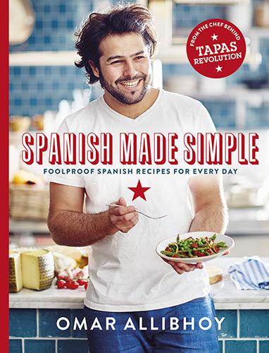 Spanish Made Simple: 100 Foolproof Spanish Recipes for Every Day (Hardback)