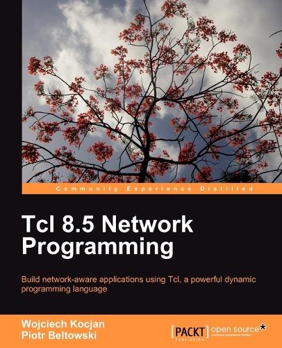 Tcl 8.5 Network Programming (Paperback)