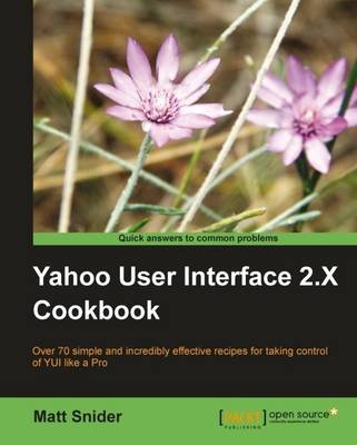 Yahoo! User Interface Library 2.X Cookbook (Paperback)